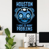 Houston ik heb zoveel problemen astronaut poster (Thuiskantoor)