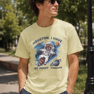 Houston, ik heb zoveel problemen, grappig sarcasti t-shirt