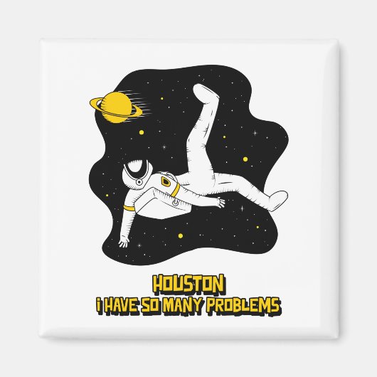 Houston ik heb zoveel problemen magneet (Voorkant)