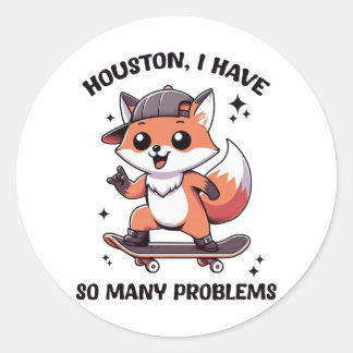 Houston ik heb zoveel problemen ronde sticker