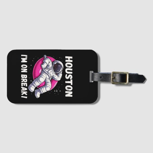 Houston, I'm on Break - Ontspannende astronaut Bagagelabel (Voorkant (horizontaal))