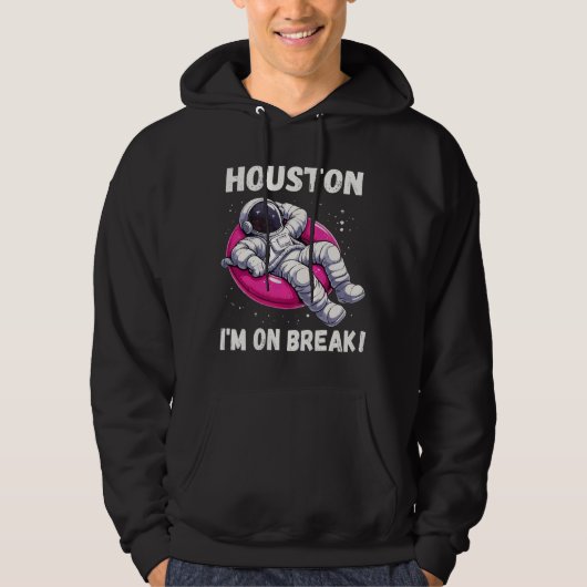 Houston, I'm on Break - Ontspannende astronaut Hoodie (Voorkant)