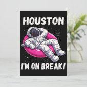 Houston, I'm on Break - Ontspannende astronaut Kaart (Staand voorkant)