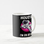 Houston, I'm on Break - Ontspannende astronaut Koffiemok (Voorkant rechts)
