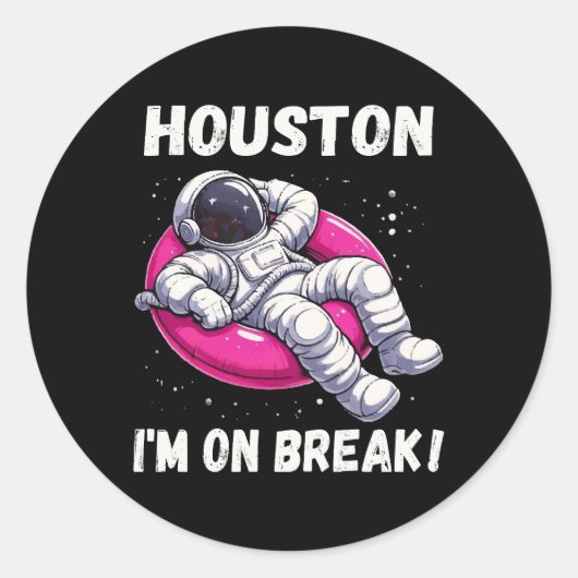 Houston, I'm on Break - Ontspannende astronaut Ronde Sticker (Voorkant)