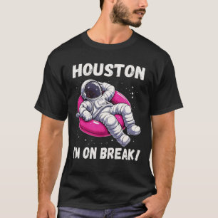 Houston, I'm on Break - Ontspannende astronaut T-shirt