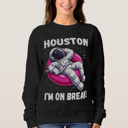 Houston, I'm on Break - Ontspannende astronaut Trui (Voorkant)