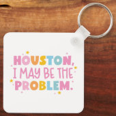 Houston, misschien ben ik het probleem sleutelhanger (Achterkant)