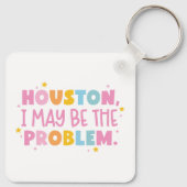 Houston, misschien ben ik het probleem sleutelhanger (Achterkant)
