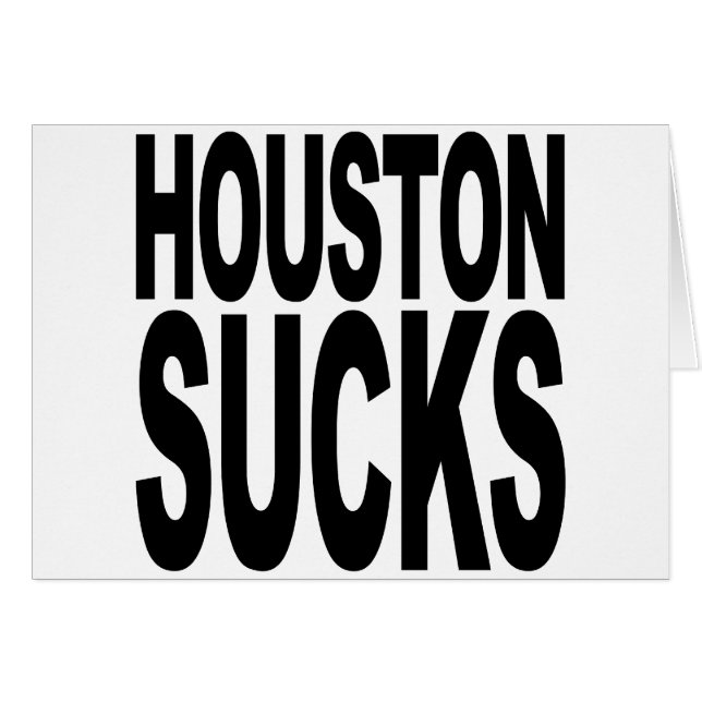 Houston Sucks (Voorkant Horizontaal)