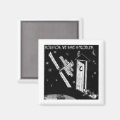 Houston, we hebben een probleem magneet (Voorkant / Achterkant)