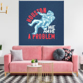 Houston We hebben een probleem stretched canvas pr Afdruk (Insitu (Woonkamer))