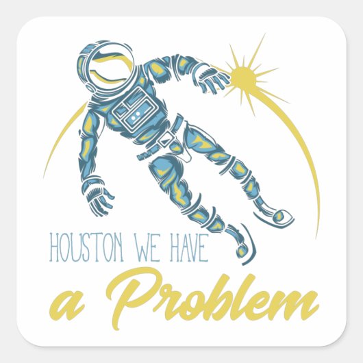 Houston We hebben een probleem Vierkante Sticker (Voorkant)
