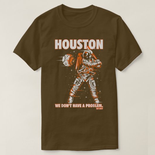 Houston We hebben geen probleem in de ruimte. T-shirt (Design voorkant)