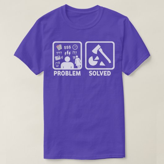 Hout Chopping Funny Probleem opgelost Shirt (Design voorkant)