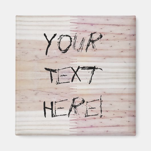 Hout Houten Textuur Uw Tekst Hier Magneet (Voorkant)