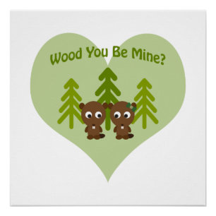 Hout Je bent mijne beavers Perfect Poster