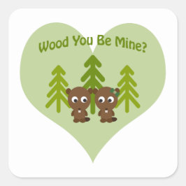 Hout Je bent mijne beavers Vierkante Sticker