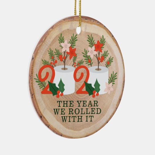 Hout Slice Rolled with it Funny Toilet Paper 2020 Keramisch Ornament (Rechts)