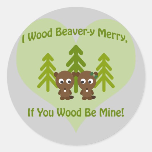 Houtbeaver als je hout van mij bent ronde sticker (Voorkant)