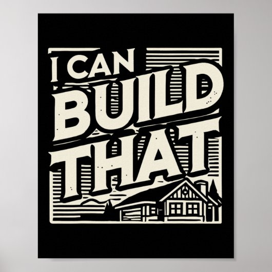 Houtbewerker House Builder Ik kan het bouwen Poster (Voorkant)
