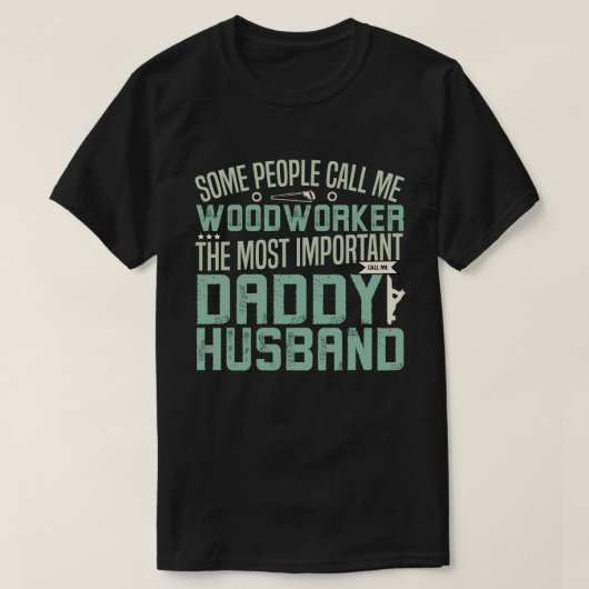 Houtbewerker, Vader, Echtgenoot T-shirt (Design voorkant)