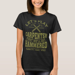 Houtbewerker voor Mannen van timmerwerk T-shirt