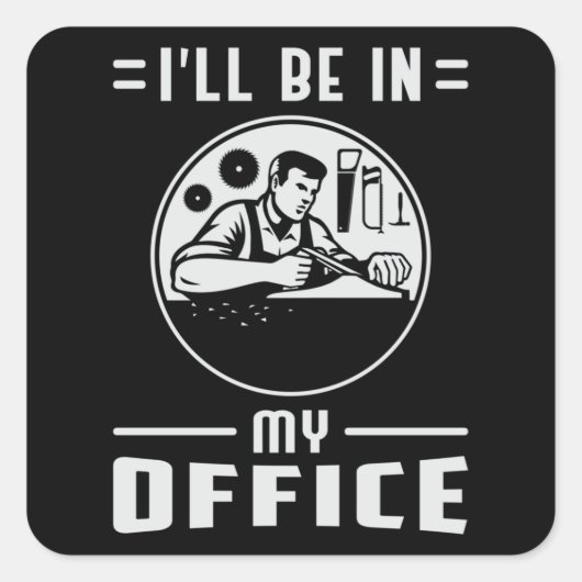 Houtbewerker Zag Houtbewerking Carpenter Gift Idee Vierkante Sticker (Voorkant)