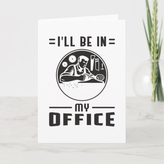 Houtbewerker Zag Houtbewerking Timmerman Grappig g Kaart (Voorkant)