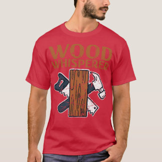 Houtbewerking Houtfluisteraar 1 T-shirt