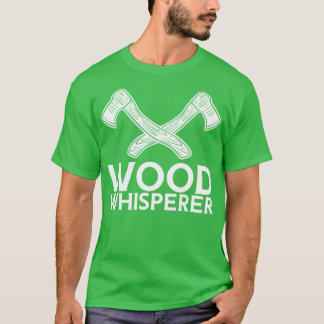 Houtbewerking Houtfluisteraar 3 T-shirt