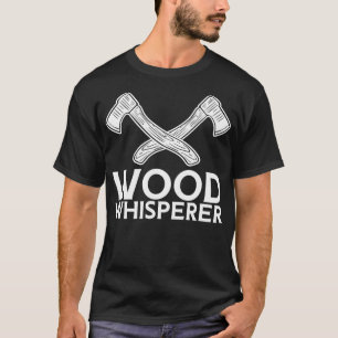 Houtbewerking Houtfluisteraar 5 T-shirt
