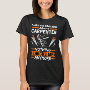 Houtbewerking Ik Heb Twee Dochters En Ik Ben Timme T-shirt