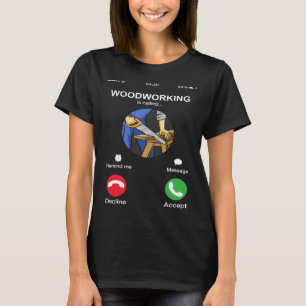 Houtbewerking roept telefoon scherm timmerman t-shirt