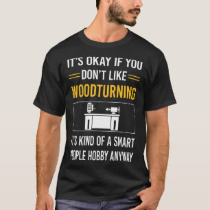 Houtdraaien Houtdraai Houtdraai Turning Turner T-shirt