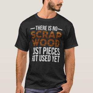 Houten houtbewerkende houtwerpers er zijn geen SC T-shirt