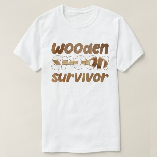 Houten Lepel Overlever Sarcasme Quote Familie Meme T-shirt (Design voorkant)