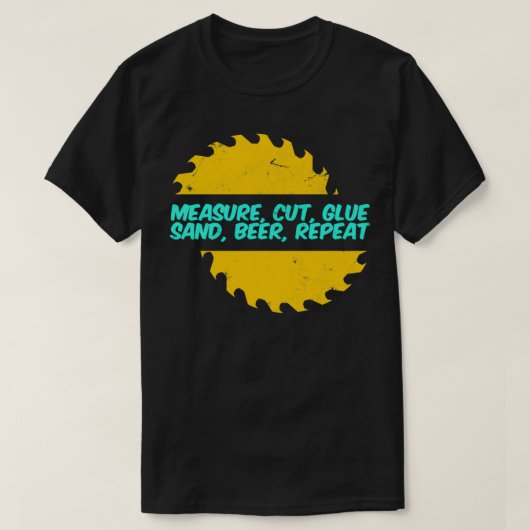 Houten werker Funny Measure Cut Glue Apparel T-shirt (Design voorkant)