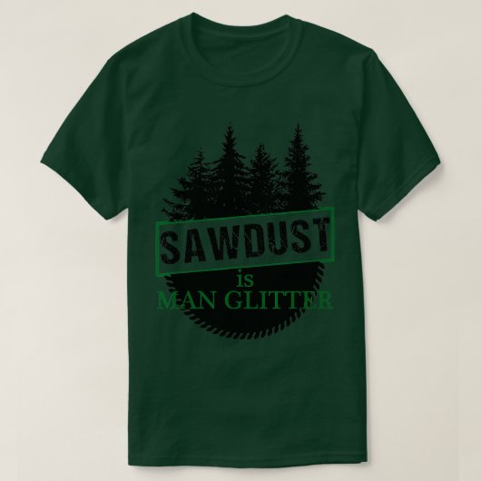 houtwerker Sawsel is Man Glitter T-shirt (Design voorkant)