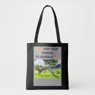 🐴🐴 HOUW JE HOEVEN BIJ JE ZELF 🐴🐴 TOTE BAG