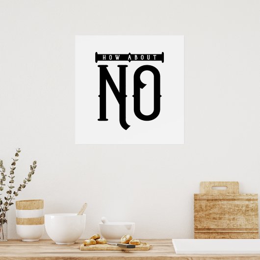 How About No Typography Poster (Keuken)