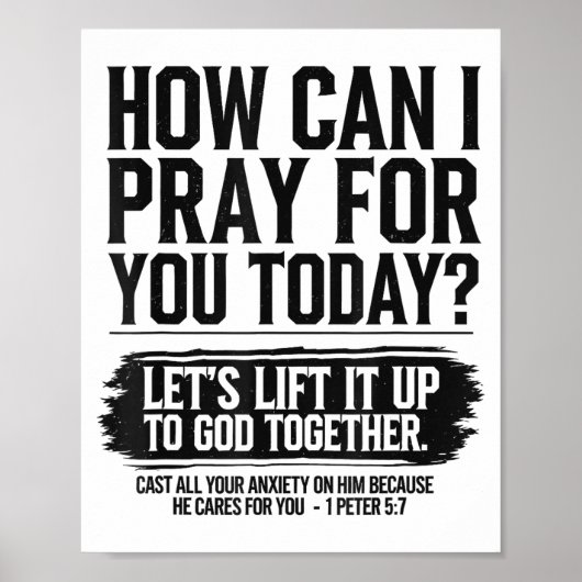 How Can I Pray For You Today Christian Bible Need  Poster (Voorkant)