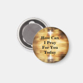 How Can I Pray For You Today Magneet (Voorkant / Achterkant)