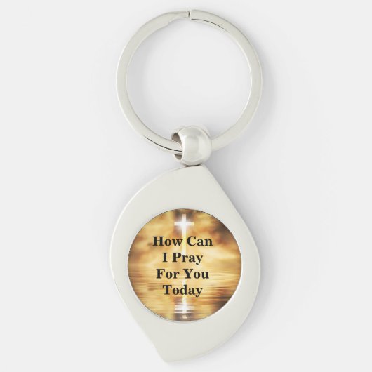 How Can I Pray For You Today Sleutelhanger (Voorkant)