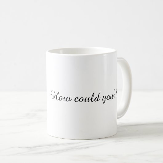 How Could You?! Coffee Mug, Guit-Trip Coffee Mug Koffiemok (Voorkant rechts)