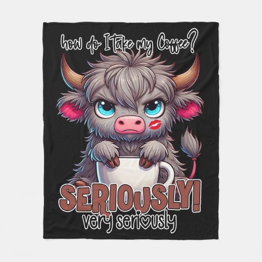 How Do I Take My Coffee? Seriously Very Seriously  Fleece Deken (Voorkant)