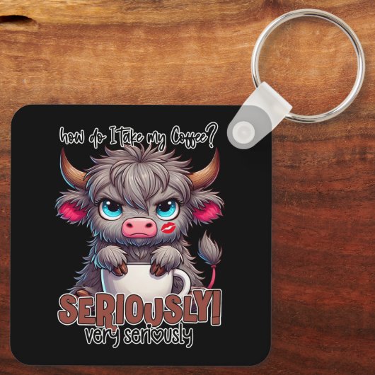 How Do I Take My Coffee? Seriously Very Seriously  Sleutelhanger (Achterkant)