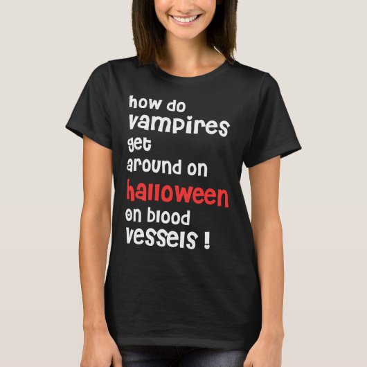 How Do Vampires Get Around On Halloween  Halloween T-shirt (Voorkant)
