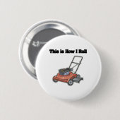 How I Roll (Maaimachine) Ronde Button 5,7 Cm (Voorkant /achterkant)