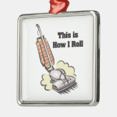How I Roll (Stofzuiger) Metalen Ornament (Links)